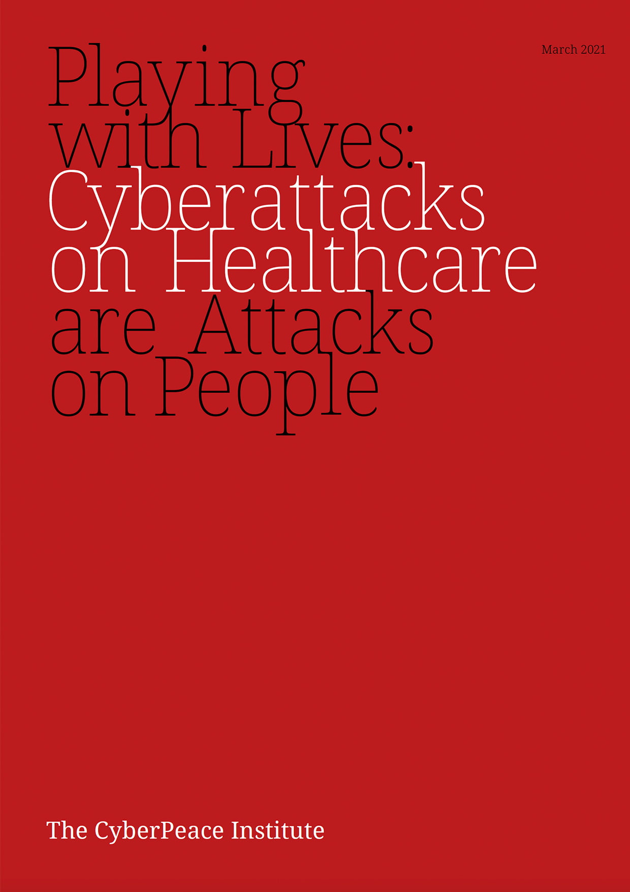 Playing with Lives: Cyberattacks on Healthcare are Attacks on People​