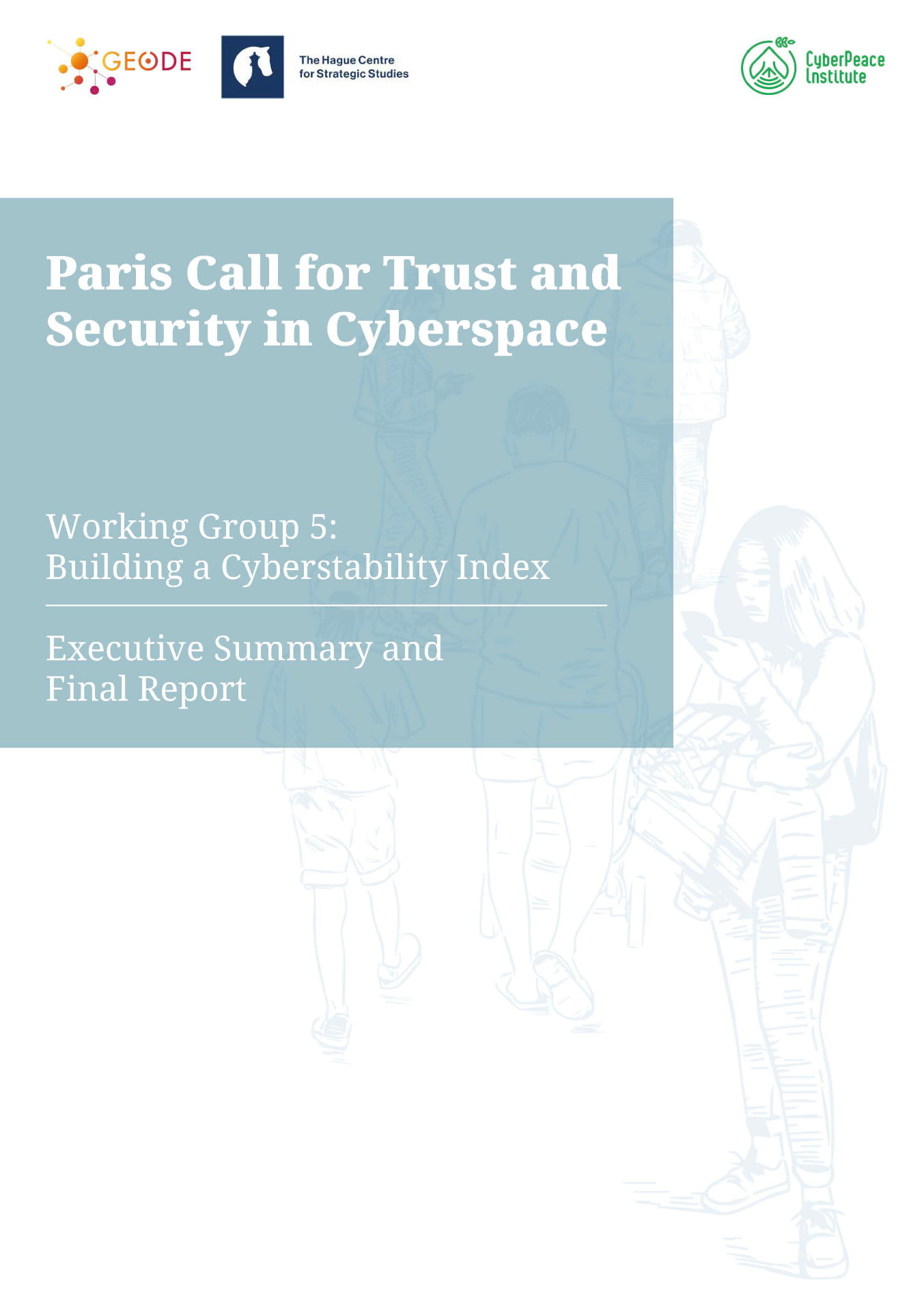 Paris Call for Trust and Security in Cyberspace Working Group 5 Building a Cyberstability Index Final Report