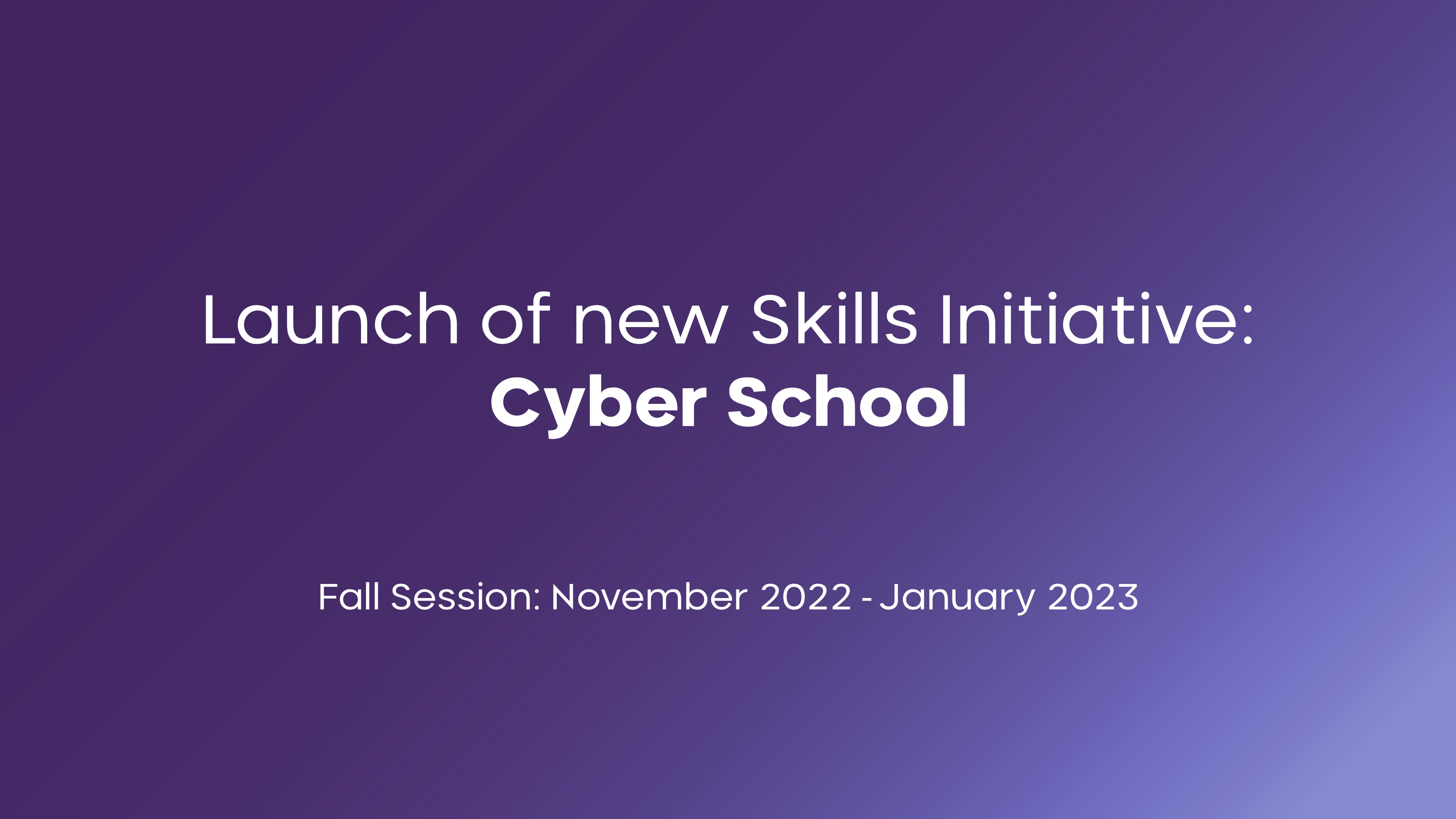 Cyber School: Launch of new Skills Initiative